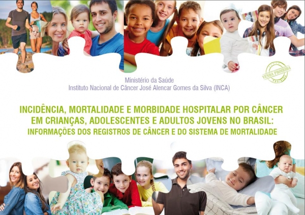 Incidência, mortalidade e morbidade hospitalar por câncer em crianças, adolescentes e adultos jovens