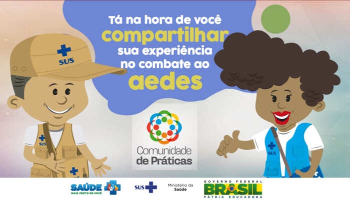 Concurso premiará as melhores ideias para combater o mosquito Na imagem temos uma ilustração de duas pessoas, sendo o que está no canto da esquerda vestido com uma roupa marrom e com os emblemas do SUS. Já a que está no canto direito é uma mulher de cabelos afro e batom vermelho usando o colete azul com o emblema do SUS por cima de uma blusa branca. Ao meio, tem os dizeres da campanha: Tá na hora de você compartilhar sua experiência no combate ao aedes. Ao final tem o símbolo da Comunidade de Práticas