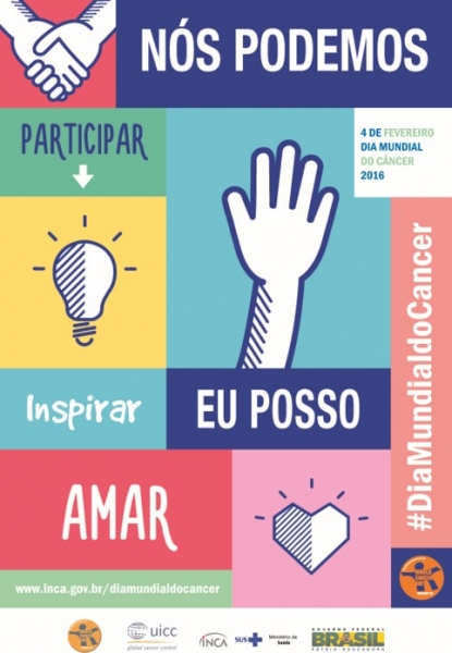 Cartaz com os dizeres “Nós podemos”, “4 de fevereiro, Dia mundial do câncer 2016”. 