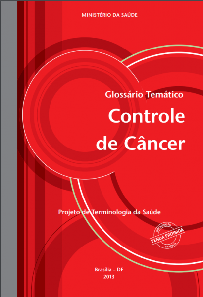Imagem com fundo vermelho com os dizeres “Glossário Temático” e logo abaixo “Controle de Câncer”.