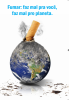 Imagem do planeta Terra e um cigarro aceso enfiado no planeta com fumaça saindo.