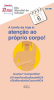 Dia 6 - Atenção ao próprio corpo