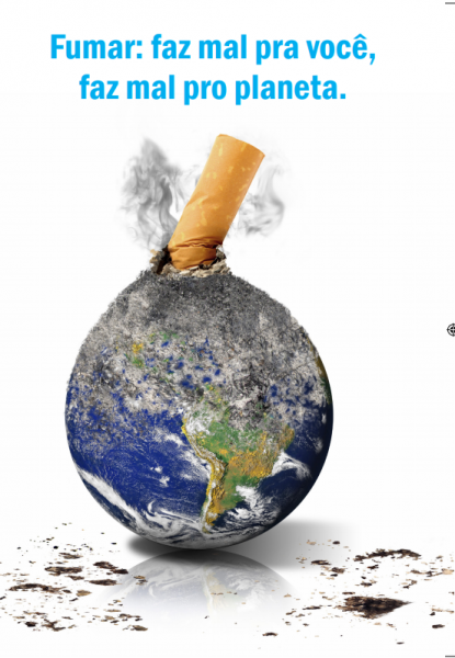 Fumar: faz mal pra voc\u00ea, faz mal pro planeta | INCA ...
